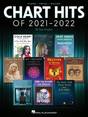 Chart Hits of 2021-2022: 18 Top Singles Arranged for Piano/Vocal/Guitar by 