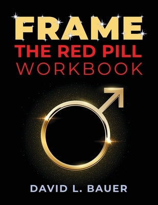 Frame: Become a True Man by Bauer, David L.