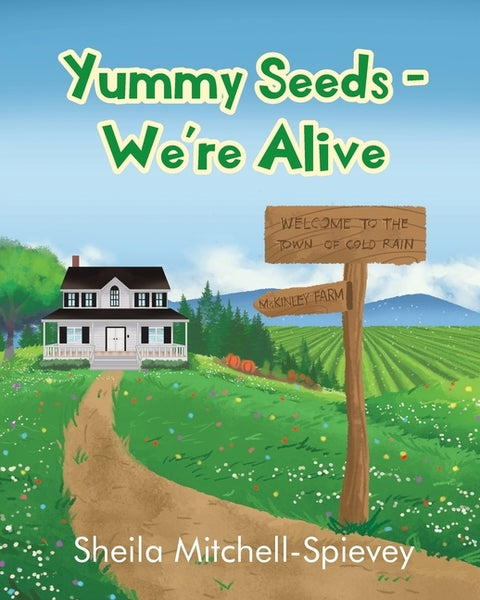 Yummy Seeds - We're Alive by Mitchell-Spievey, Sheila