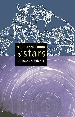 The Little Book of Stars by Kaler, James B.