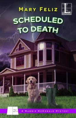 Scheduled to Death by Feliz, Mary