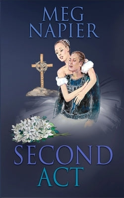 Second Act by Napier, Meg