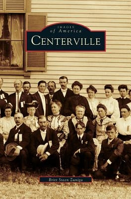 Centerville by Zuniga, Britt Steen