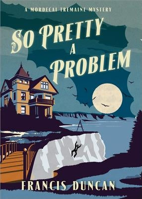 So Pretty a Problem by Duncan, Francis