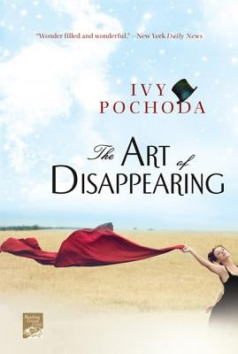 Art of Disappearing by Pochoda, Ivy