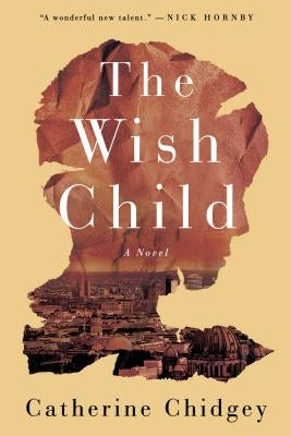 The Wish Child by Chidgey, Catherine