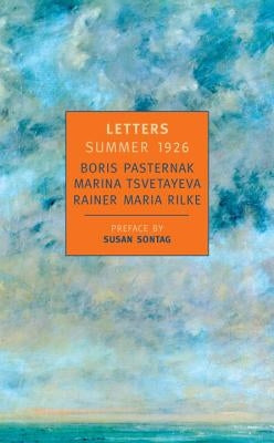 Letters Summer 1926 by Pasternak, Boris