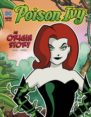 Poison Ivy: An Origin Story by Sutton, Laurie S.
