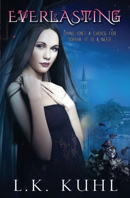 Everlasting: Book 1 by Kuhl, L. K.