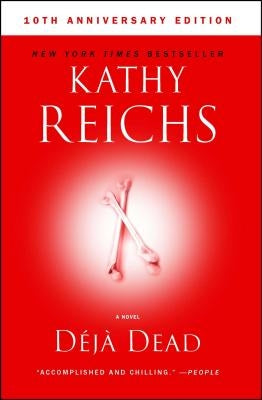 Deja Dead: 10th Anniversary Editionvolume 1 by Reichs, Kathy