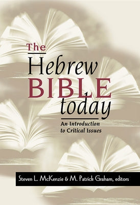 The Hebrew Bible Today by McKenzie, Steven L.