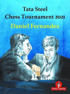 Tata Steel Chess Tournament 2021 by Fernandez