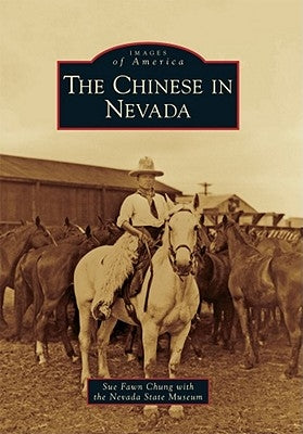 The Chinese in Nevada by Chung, Sue Fawn