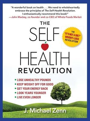 The Self-Health Revolution by Zenn, J. Michael
