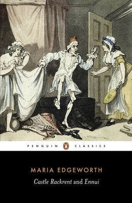 Castle Rackrent and Ennui by Edgeworth, Maria