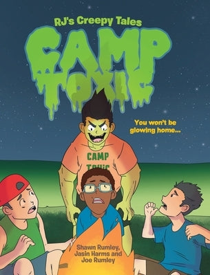 RJ's Creepy Tales: Camp Toxic by Rumley, Shawn