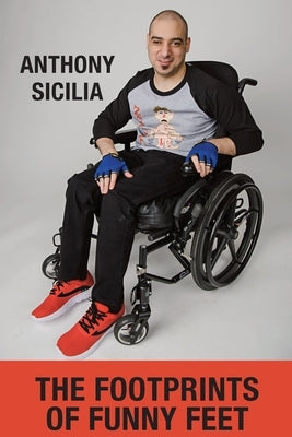 The Footprints of Funny Feet by Sicilia, Anthony