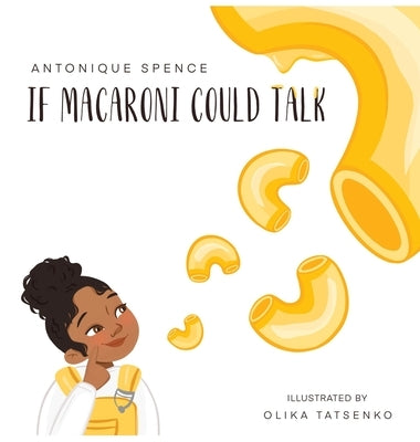 If Macaroni Could Talk by Spence, Antonique