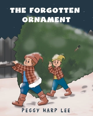The Forgotten Ornament by Lee, Peggy Harp