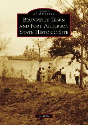 Brunswick Town and Fort Anderson State Historic Site by McKee, Jim