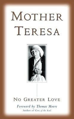 No Greater Love by Mother Teresa