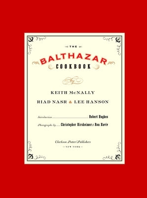 The Balthazar Cookbook by McNally, Keith