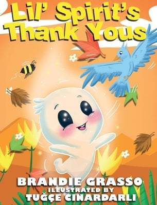 Lil' Spirit's Thank Yous by Grasso, Brandie