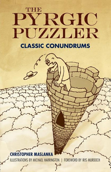 The Pyrgic Puzzler: Classic Conundrums by Maslanka, Christopher