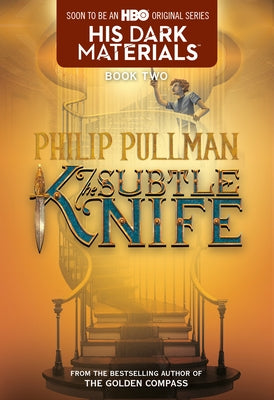 The Subtle Knife: His Dark Materials by Pullman, Philip