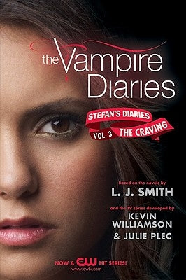 The Vampire Diaries: Stefan's Diaries #3: The Craving by Smith, L. J.