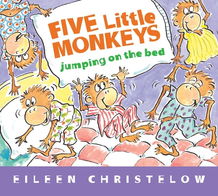 Five Little Monkeys Jumping on the Bed by Christelow, Eileen