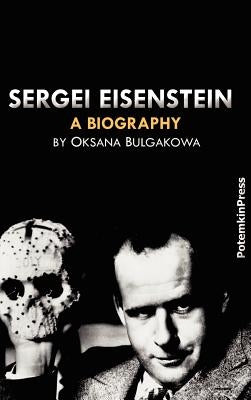 Sergei Eisenstein. a Biography by Bulgakowa, Oksana