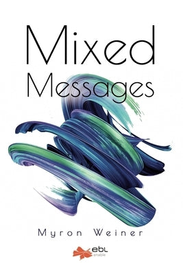 Mixed Messages by Weiner, Myron