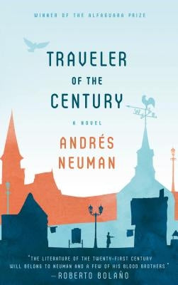 Traveler of the Century by Neuman, Andrés