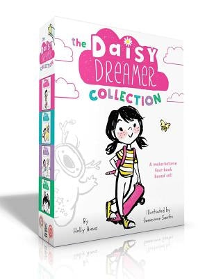 The Daisy Dreamer Collection: Daisy Dreamer and the Totally True Imaginary Friend; Daisy Dreamer and the World of Make-Believe; Sparkle Fairies and by Anna, Holly