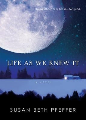 Life as We Knew It, Volume 1 by Pfeffer, Susan Beth