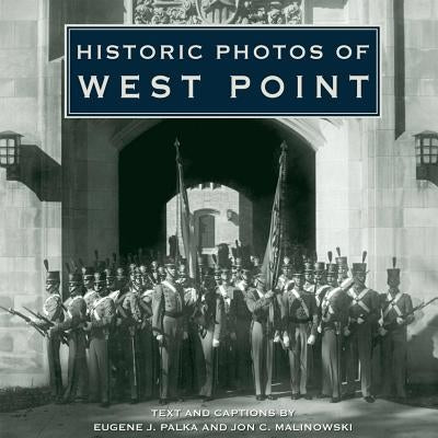 Historic Photos of West Point by Palka, Eugene J.