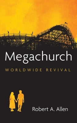 Megachurch by Allen, Robert A.