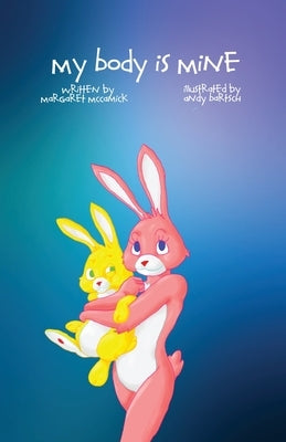 My Body is Mine by McCamick, Margaret