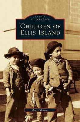 Children of Ellis Island by Moreno, Barry