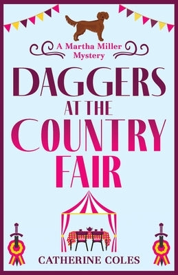 Daggers at the Country Fair by Coles, Catherine