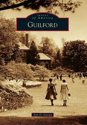 Guilford by Giroux, Ann G.