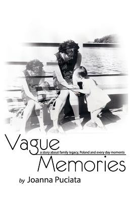 Vague Memories by Puciata, Joanna