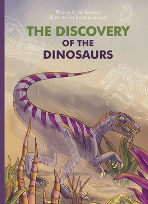 The Discovery of the Dinosaurs by Leyssens, Jan