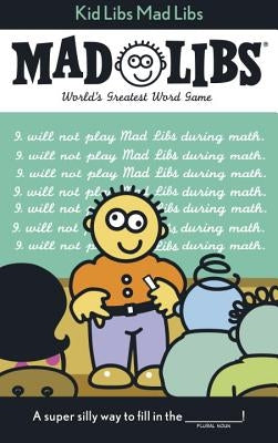 Kid Libs Mad Libs by Price, Roger