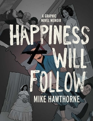 Happiness Will Follow by Hawthorne, Mike