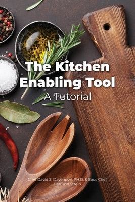 The Kitchen Enabling Tool by Davenport, Chef David S.