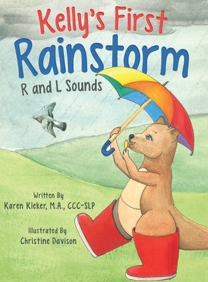 Kelly's First Rainstorm - R and L Sounds: A Speech Therapy Tool for Children Ages 5-10 Years by Kleker, Karen