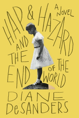 Hap and Hazard and the End of the World by Desanders, Diane