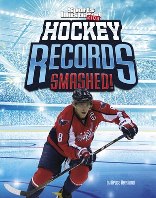 Hockey Records Smashed! by Berglund, Bruce